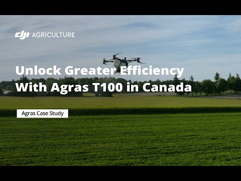 Unlock Greater Efficiency With Agras T100 in Canada (official DJI video)