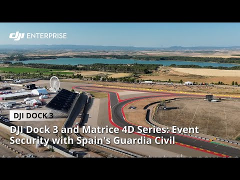 DJI Dock 3 and Matrice 4D Series: Event Security with Spain&