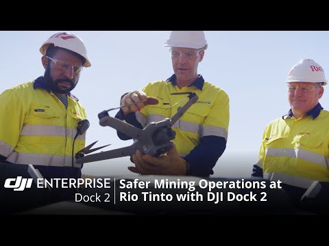 DJI Dock 2 | Safer Mining Operations at Rio Tinto (official DJI video)