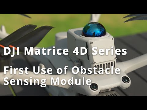 DJI Matrice 4D Series丨First Use of Obstacle Sensing Module (official DJI video)
