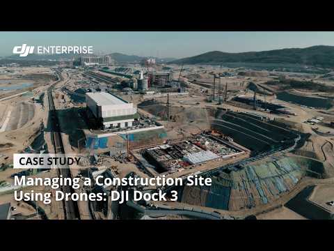 Managing a Construction Site Using Drones: DJI Dock 3 Case Study (official DJI video)
