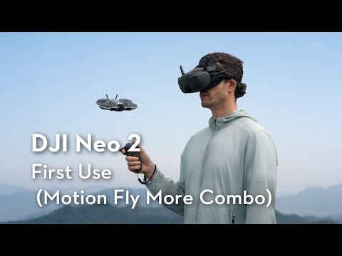 DJI Neo 2｜First Use (Motion Fly More Combo) (official DJI video)