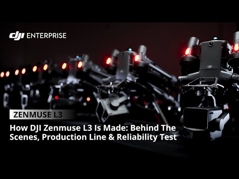 How DJI Zenmuse L3 Is Made: Behind The Scenes, Production Line and Reliability Test (official DJI video)